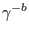 $ \gamma^{-b}$