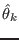 $ \hat{\theta}_k$
