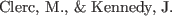\begin{APACrefauthors}%
Clerc, M.%
\BCBT {} \BBA {} Kennedy, J.%
\end{APACrefauthors}